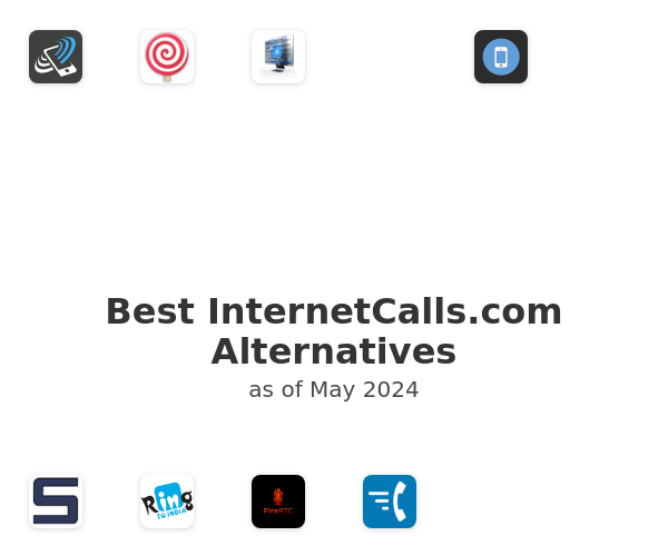 Best InternetCalls.com Alternatives