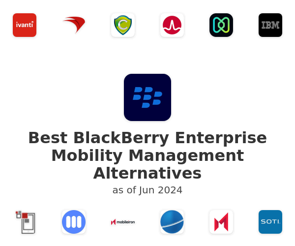 Best BlackBerry Enterprise Mobility Management Alternatives