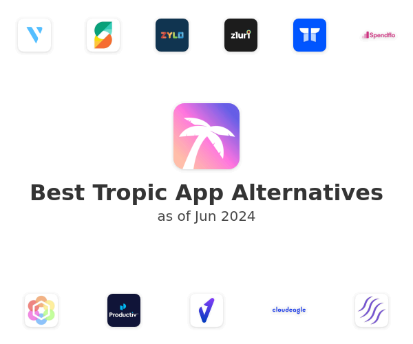 Best Tropic App Alternatives