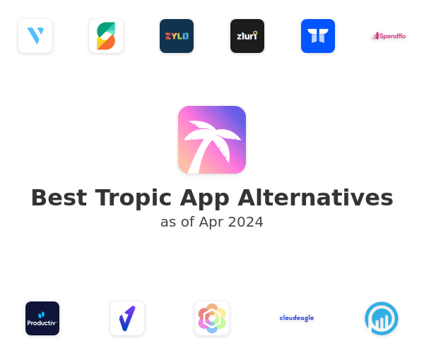 Best Tropic App Alternatives