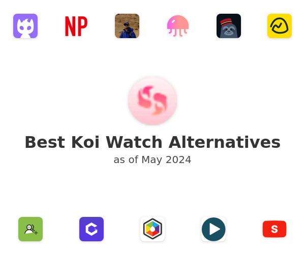Best Koi Watch Alternatives