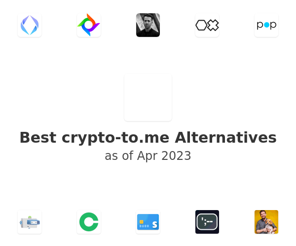 Best crypto-to.me Alternatives