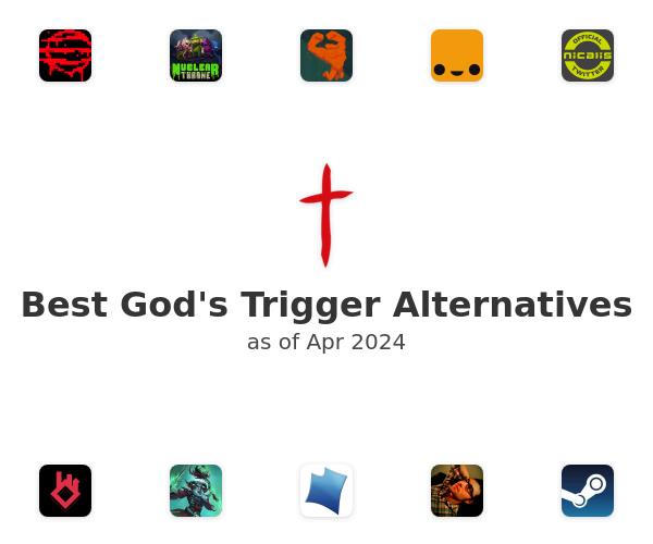 Best God's Trigger Alternatives