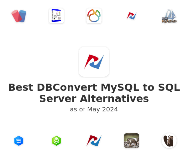 Best DBConvert MySQL to SQL Server Alternatives