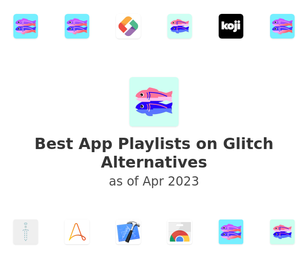 Best App Playlists on Glitch Alternatives
