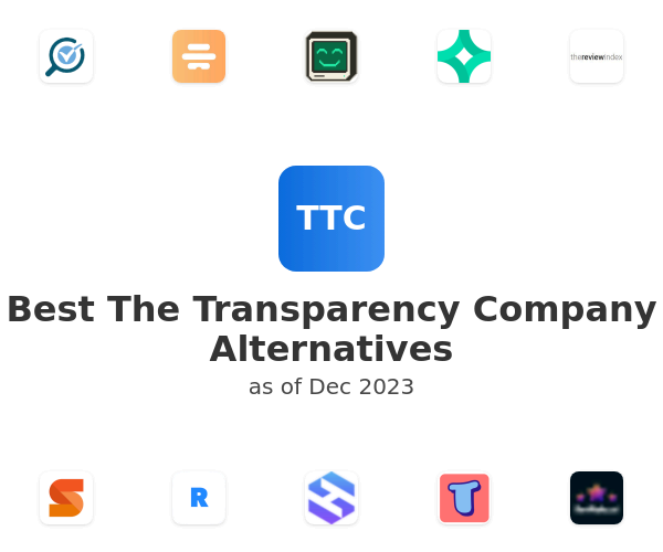 Best The Transparency Company Alternatives