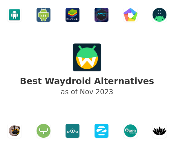 Best Waydroid Alternatives