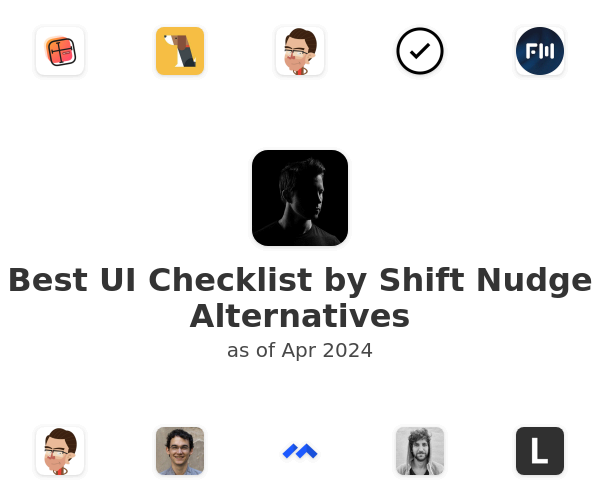 Best UI Checklist by Shift Nudge Alternatives