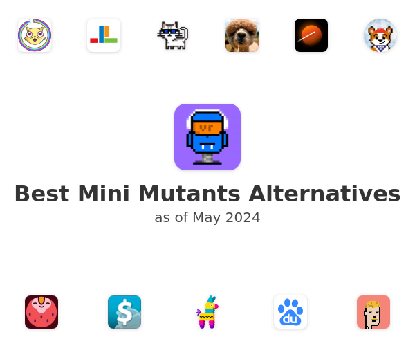 Best Mini Mutants Alternatives