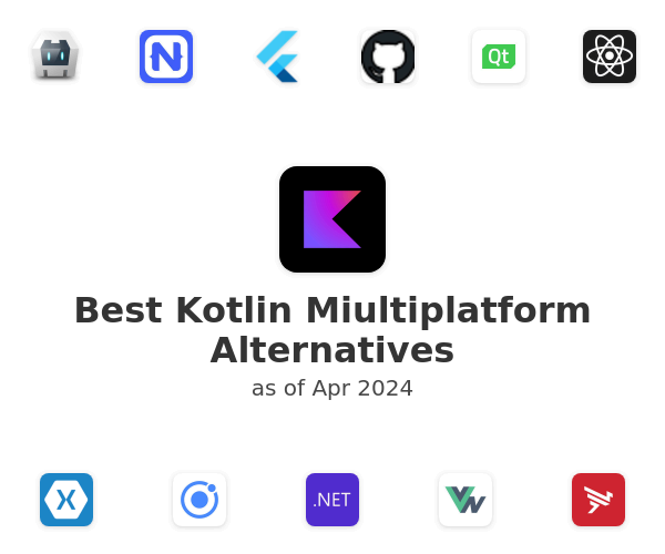 Best Kotlin Miultiplatform Alternatives