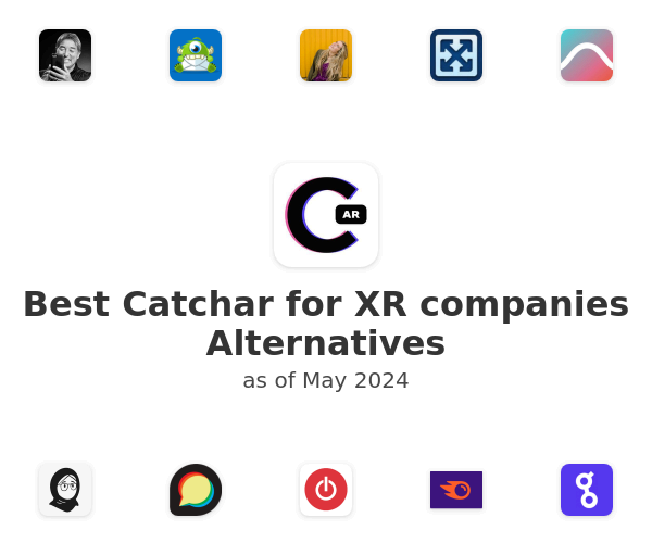 Best Catchar for XR companies Alternatives