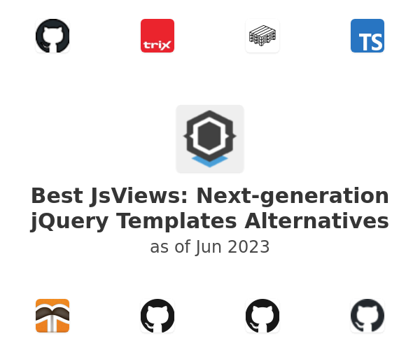 Best JsViews: Next-generation jQuery Templates Alternatives