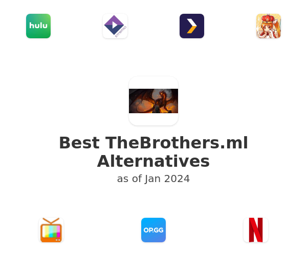 Best TheBrothers.ml Alternatives
