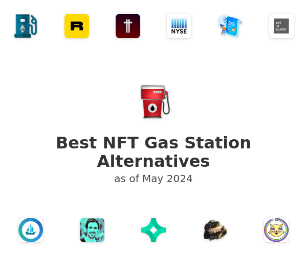 Best NFT Gas Station Alternatives