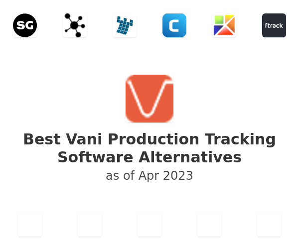 Best Vani Production Tracking Software Alternatives