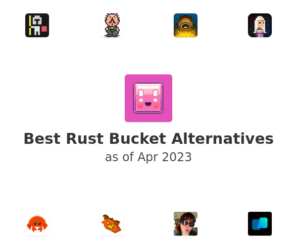 Best Rust Bucket Alternatives