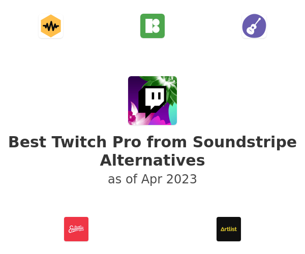 Best Twitch Pro from Soundstripe Alternatives
