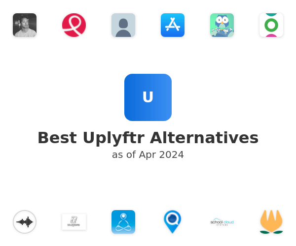 Best Uplyftr Alternatives