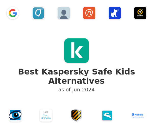 Best Kaspersky Safe Kids Alternatives