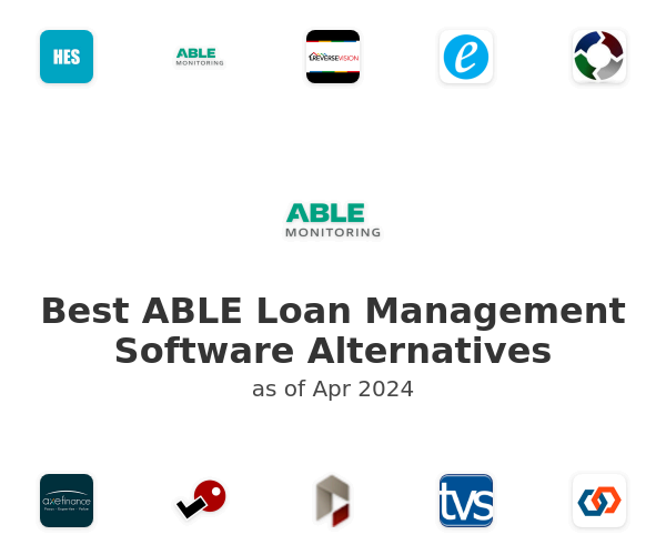Best ABLE Loan Management Software Alternatives