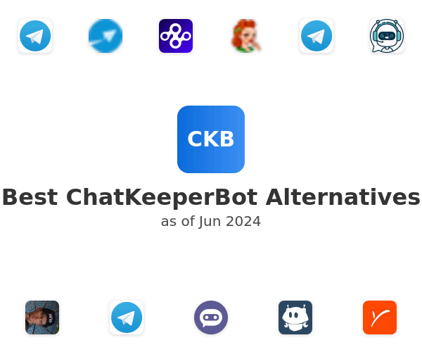 Best ChatKeeperBot Alternatives