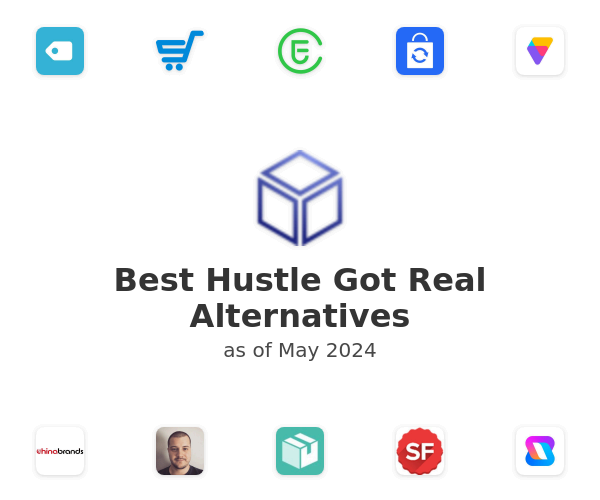 Best Hustle Got Real Alternatives