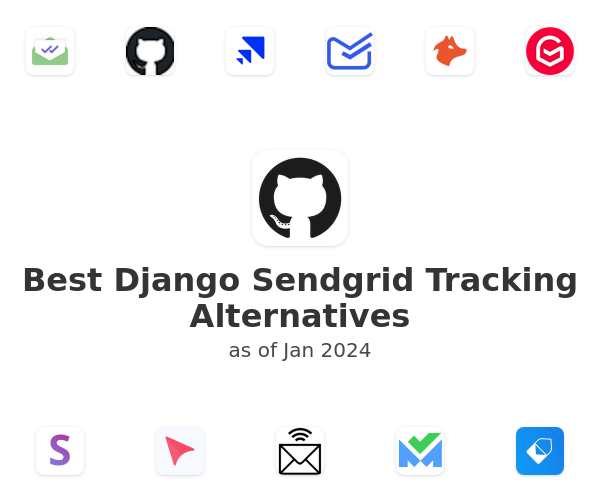 Best Django Sendgrid Tracking Alternatives