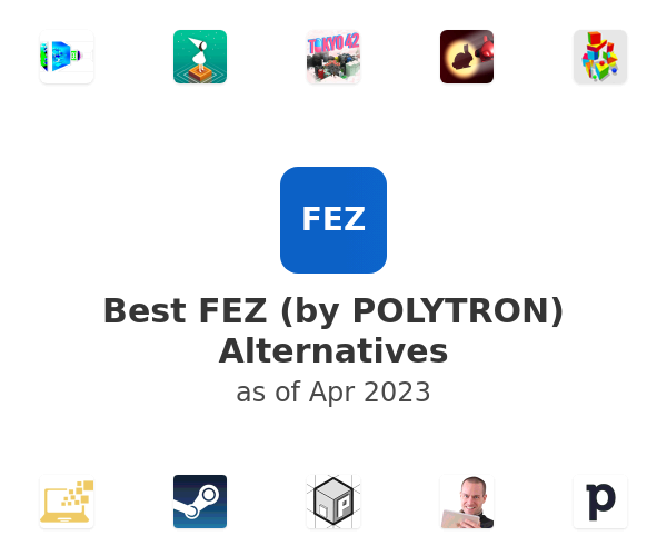 Best FEZ (by POLYTRON) Alternatives