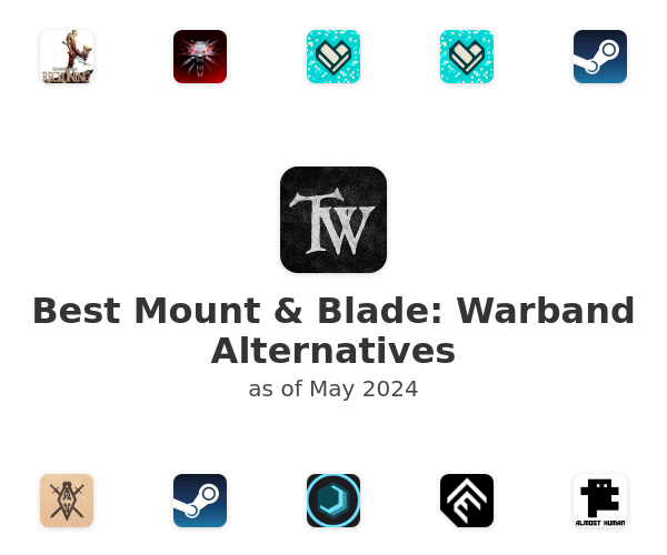 Best Mount & Blade: Warband Alternatives