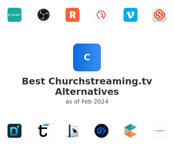 Best Churchstreaming.tv Alternatives