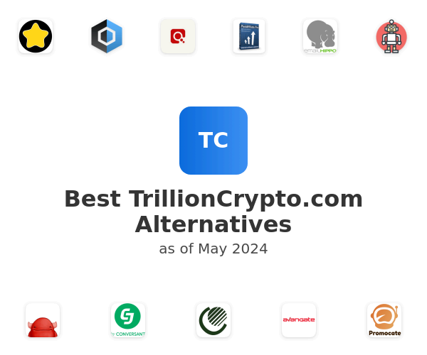 Best TrillionCrypto.com Alternatives