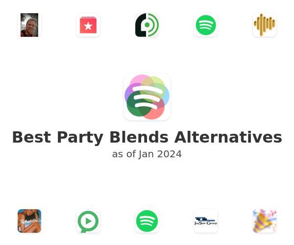 Best Party Blends Alternatives