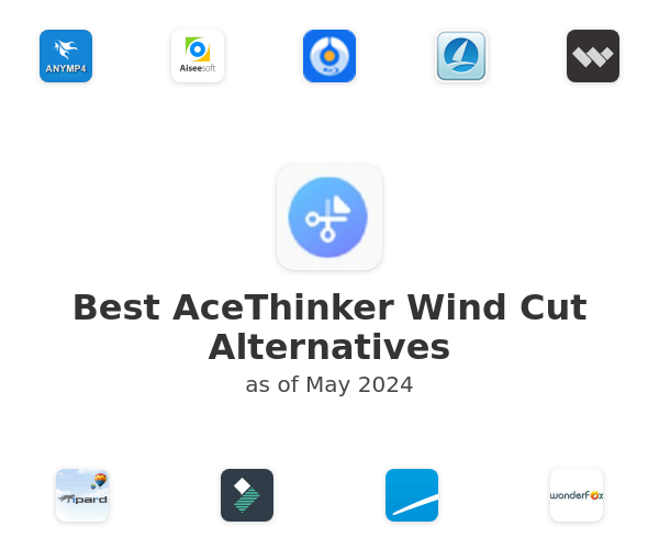 Best AceThinker Wind Cut Alternatives