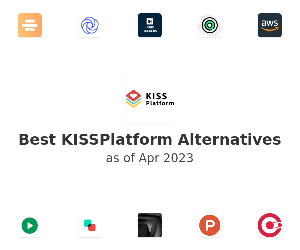 Best KISSPlatform Alternatives