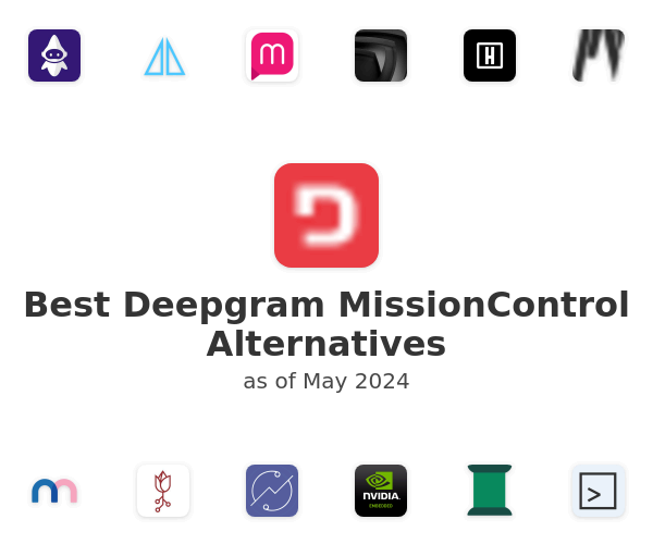 Best Deepgram MissionControl Alternatives
