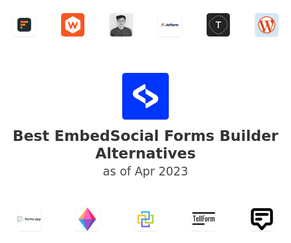 Best EmbedSocial Forms Builder Alternatives