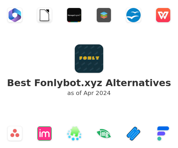 Best Fonlybot.xyz Alternatives