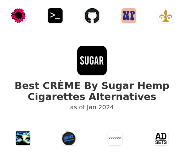 Best CRÈME By Sugar Hemp Cigarettes Alternatives