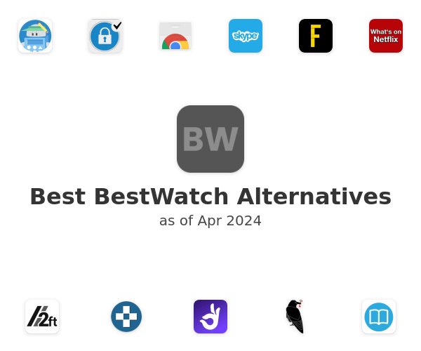 Best BestWatch Alternatives
