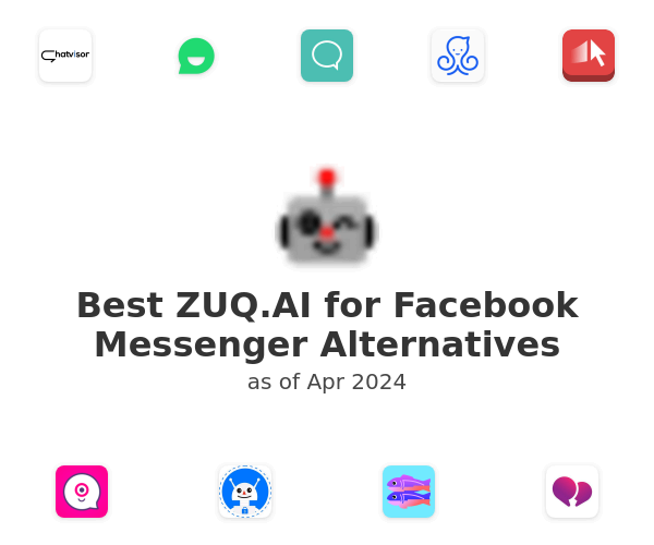 Best ZUQ.AI for Facebook Messenger Alternatives
