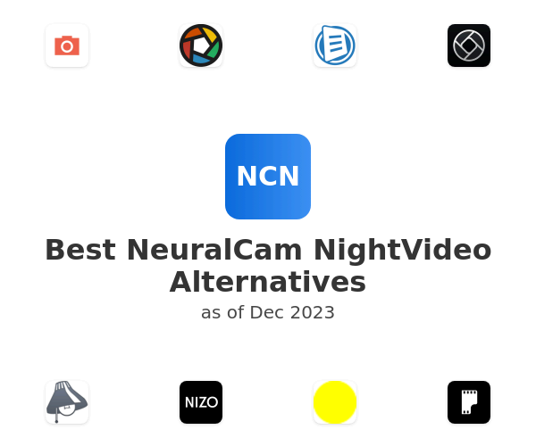 Best NeuralCam NightVideo Alternatives