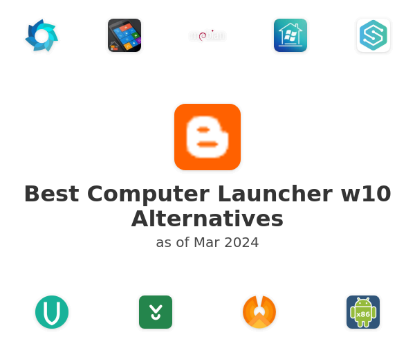Best Computer Launcher w10 Alternatives