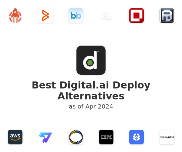 Best Digital.ai Deploy Alternatives
