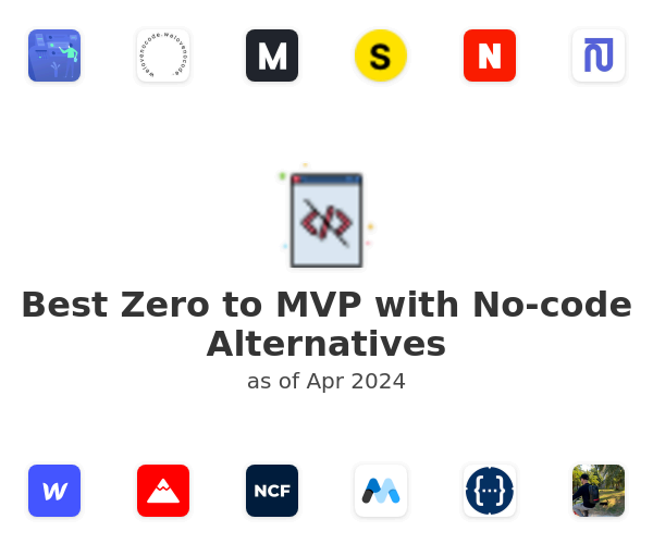 Best Zero to MVP with No-code Alternatives