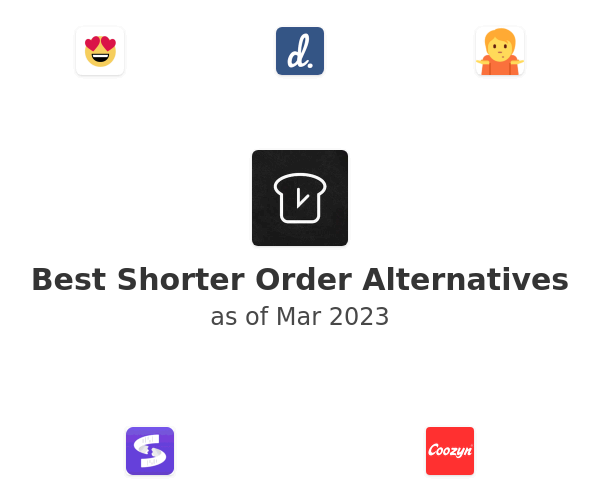 Best Shorter Order Alternatives