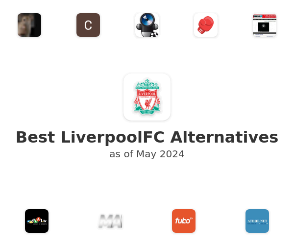 Best LiverpoolFC Alternatives
