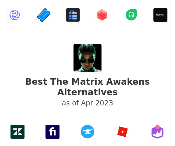 Best The Matrix Awakens Alternatives