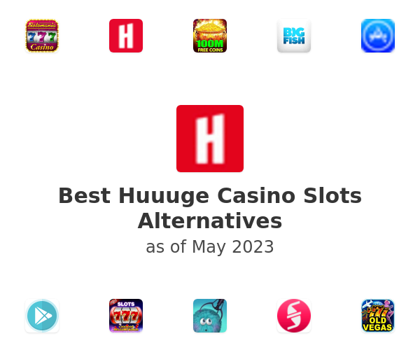 Best Huuuge Casino Slots Alternatives