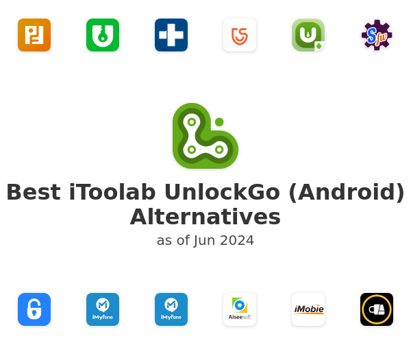 Best iToolab UnlockGo (Android) Alternatives