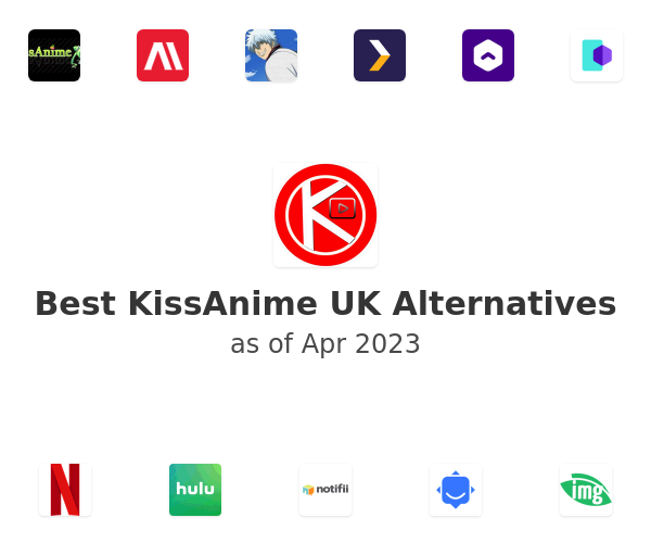 Best KissAnime UK Alternatives